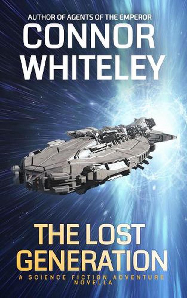 The Lost Generation: A Science Fiction Adventure Novella by Connor Whiteley Pape