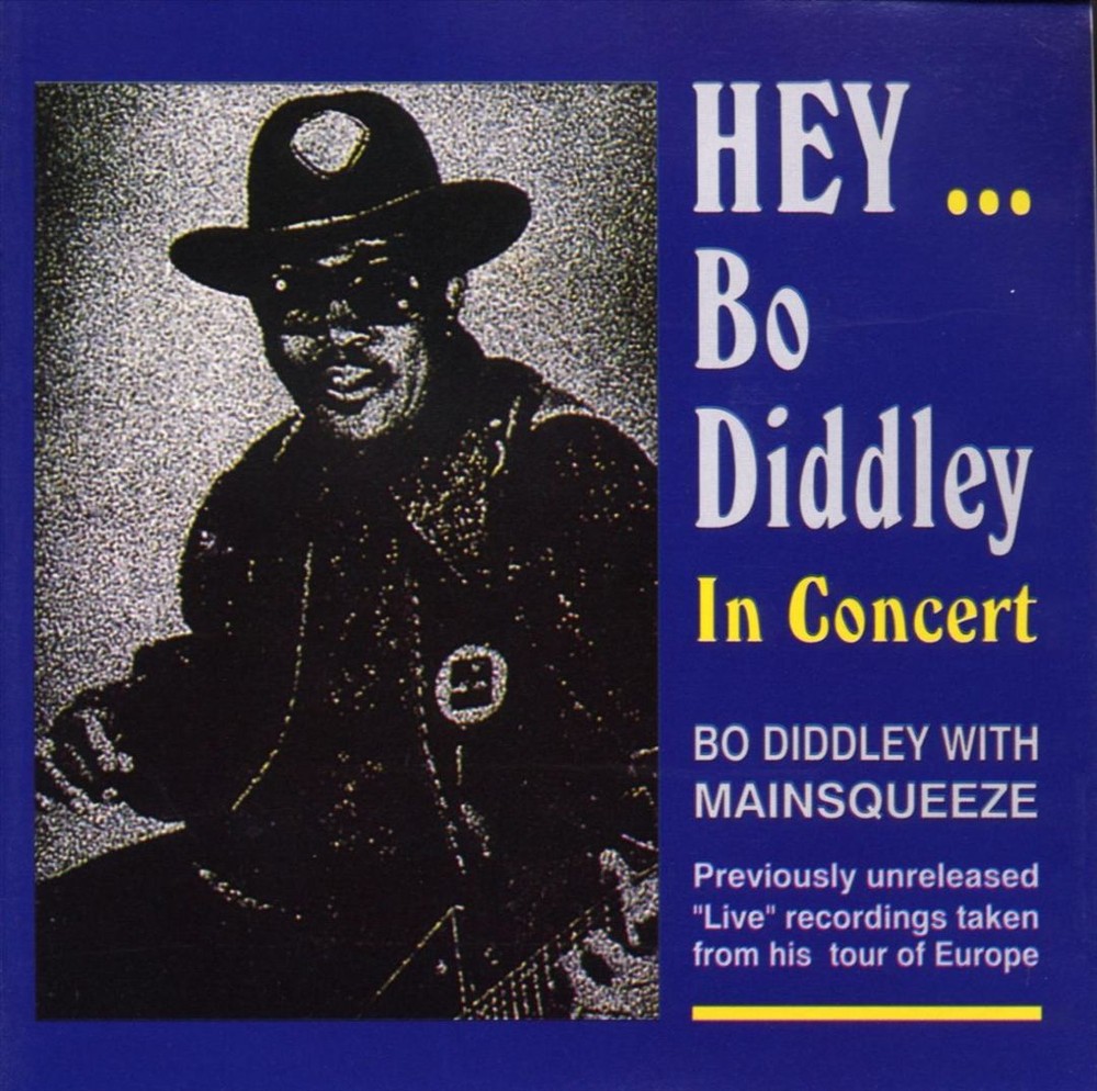BO DIDDLEY HEY BO DIDDLEY/IN CONCERT NEW CD