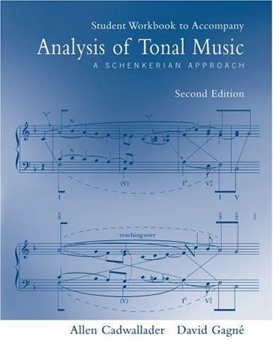 Student Workbook to accompany Analysis of Tonal Music: A Schenkerian Approach, S