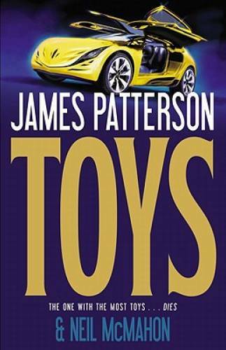 Toys - Hardcover By Patterson, James - GOOD