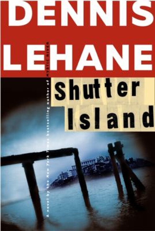 Shutter Island Hardcover Novel by Dennis Lehane A Gripping Psychological Thriller and Suspense Masterpiece