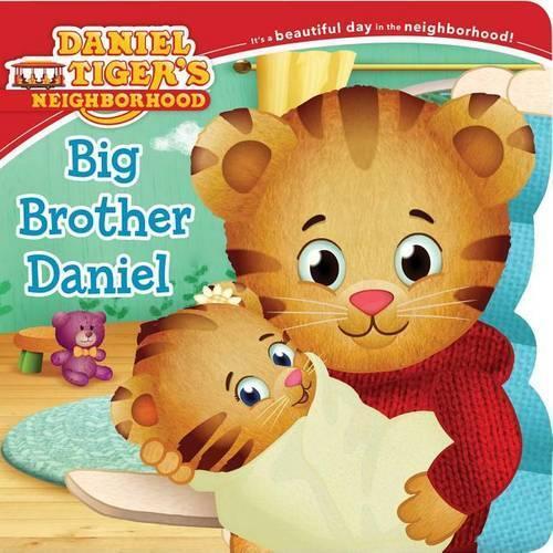 Angela C Santomero Big Brother Daniel (Board Book) Daniel Tiger's Neighborhood