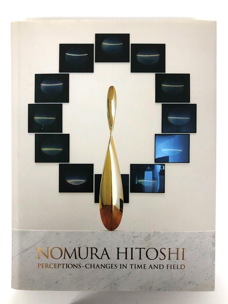 NOMURA HITOSHI PERCEPTIONS CHANGES IN TIME AND FIELD Japanese Art