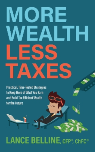 Lance Belline More Wealth, Less Taxes (Paperback)