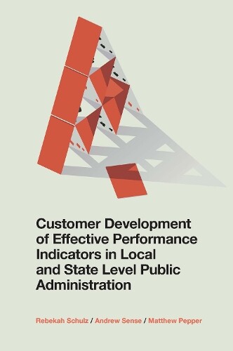 Rebekah Schulz  Customer Development of Effective Performance Indicat (Hardback)