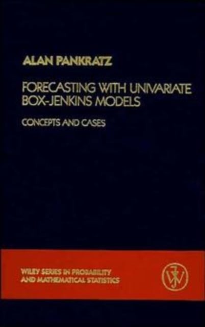 Forecasting with Univariate Box–Jenkins Models –  Concepts and Cases Pankratz