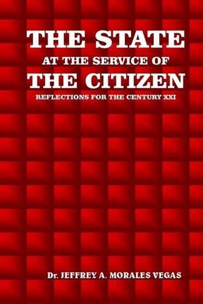 The State at The Service of the Citizen: Reflections for the 21st century by Jef
