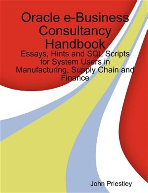 Oracle e-Business Consultancy Handbook, Like New Used, Free shipping in the US