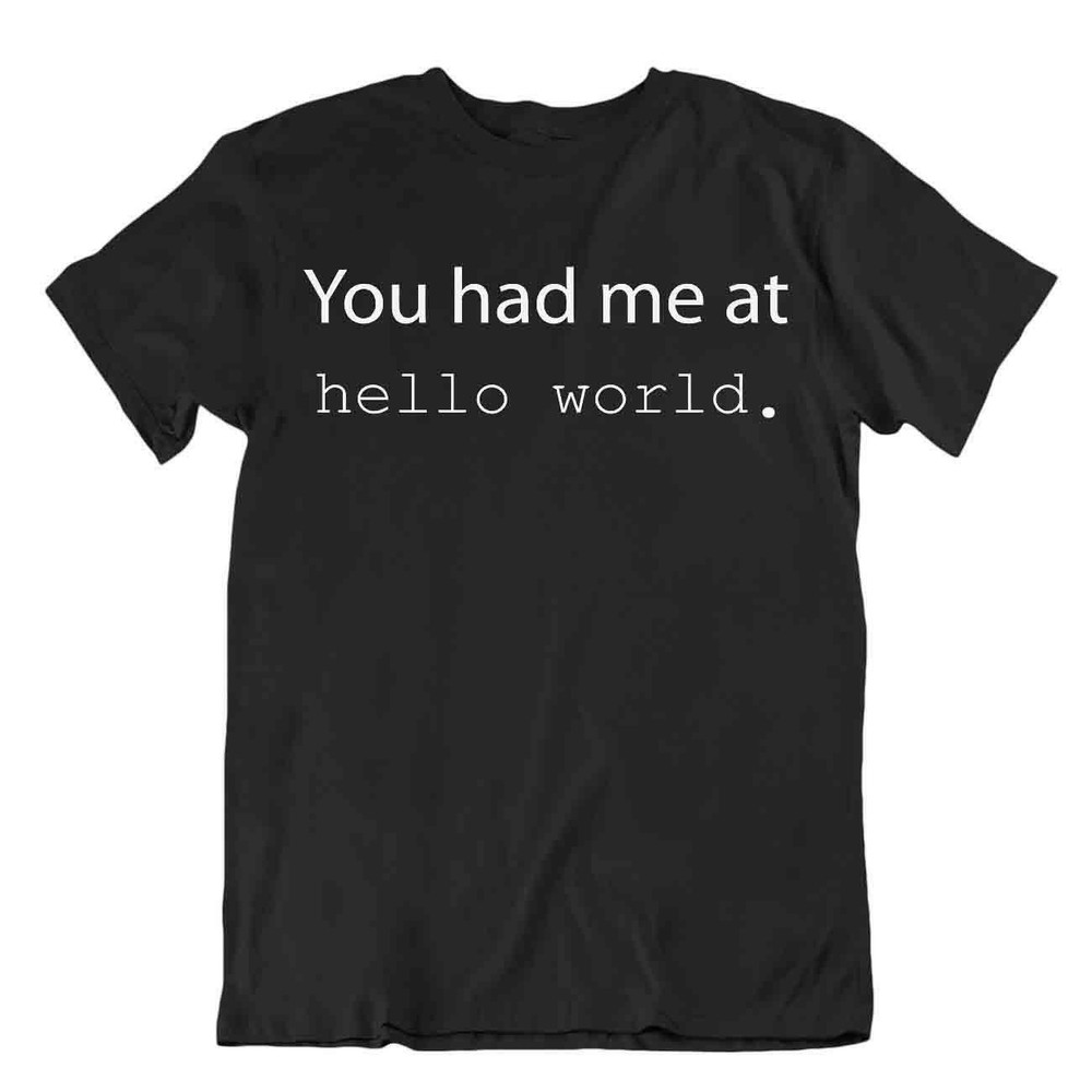 Hello World Tshirt Programmer T-Shirt Best Idea Gift Tee Awesome Event Shirt