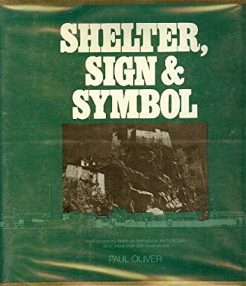 Shelter, Sign and Symbol Hardcover Paul Oliver