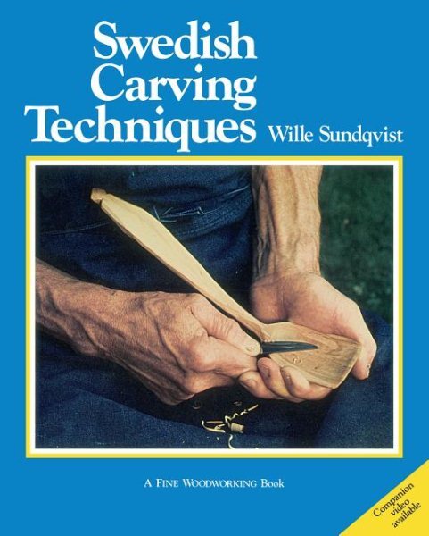 Swedish Carving Techniques, Paperback by Sundqvist, Willie; Rudstrom, James (...
