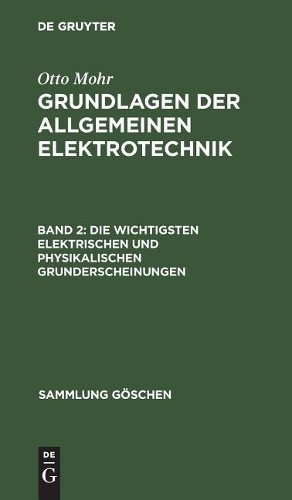 Otto Mohr Die wichtigsten elektrischen und physikalischen Grundersche (Hardback)