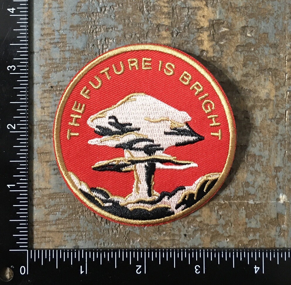 THE FUTURE IS BRIGHT Mushroom Cloud Nuke War Doomsday Embroidered Iron-On Patch