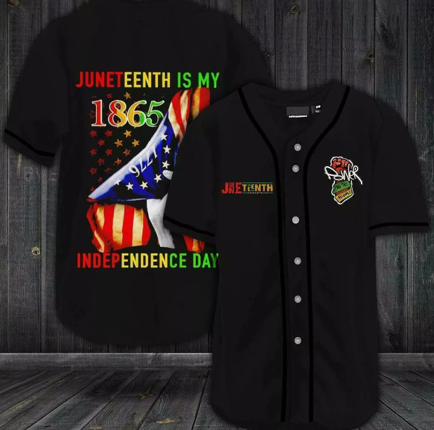 Juneteenth 1865 Is My My Independence Day 3D BASEBALL JERSEY SHIRT
