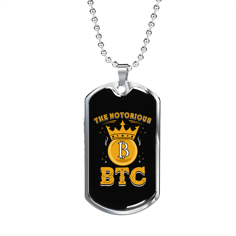Notorious BTC  Crypto Necklace Stainless Steel or 18k Gold Dog Tag 24