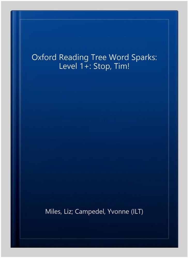 Oxford Reading Tree Word Sparks: Level 1+: Stop, Tim!, Paperback by Miles, Li...
