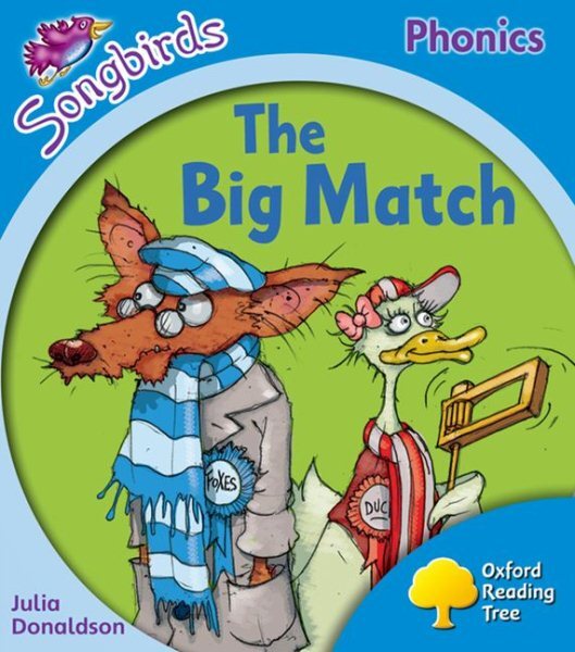 Oxford Reading Tree Songbirds Phonics: Level 3: the Big Match, Paperback by D...