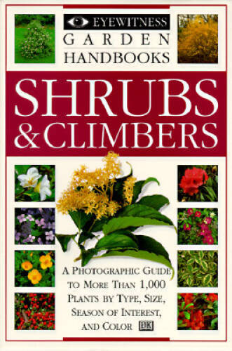 Shrubs & Climbers (Eyewitness Garden Handbooks) - Paperback - GOOD