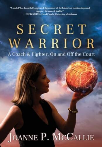 Secret Warrior: A Coach and Fighter, On and Off the Court - VERY GOOD