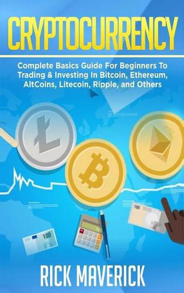Cryptocurrency: Complete Basics Guide For Beginners To Trading & Investing In Bi-image