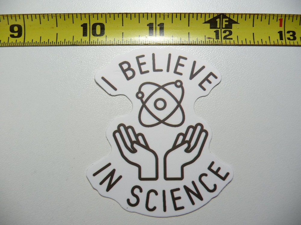 I BELIEVE IN SCIENCE DECAL STICKER SCHOOL TEACHER PROFESSOR