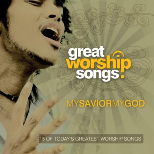 Great Worship Songs Praise Band My Savior My God (CD) (UK IMPORT)