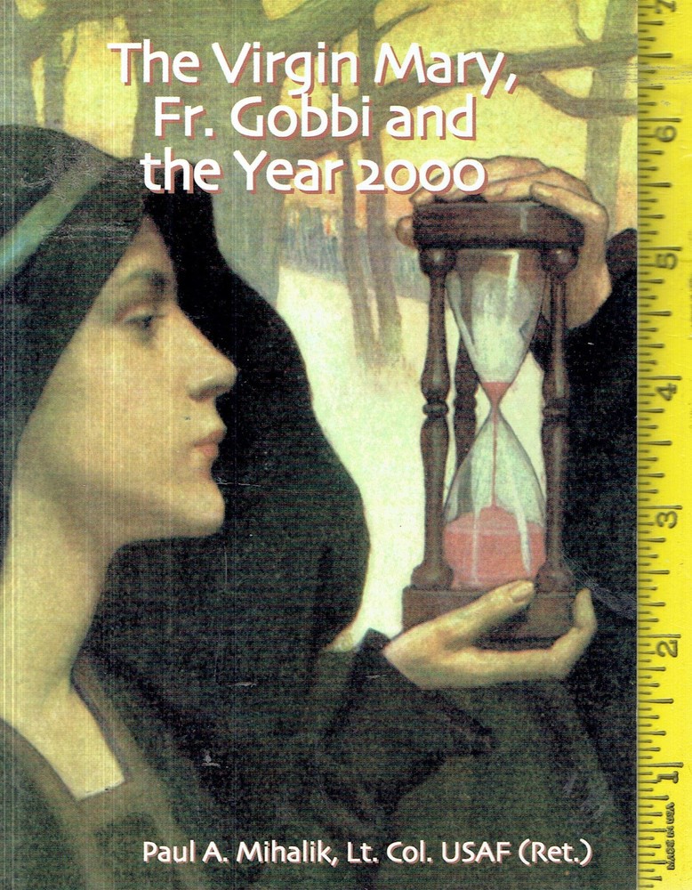 The Virgin Mary: Fr. Gobbi And The Year 2000 - paperback Mihalik, Paul A.