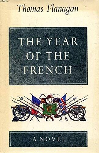 The Year of The French - Hardcover By Flanagan, Thomas - GOOD