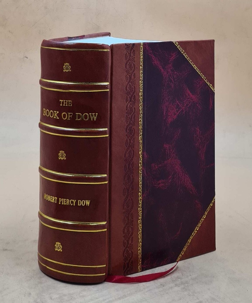 The Book of Dow: Genealogical Memoirs of the Descendants of Hen - Leather Bound Edition