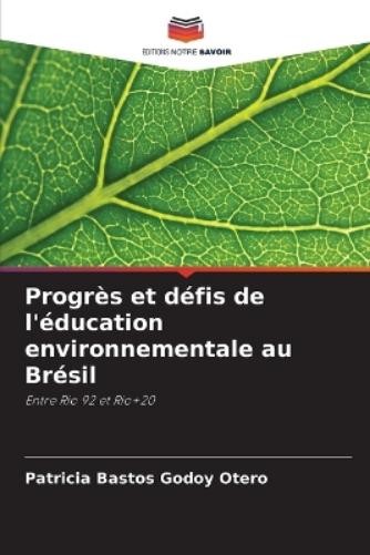 Patricia Bastos Progrès et défis de l'éducation environn (Paperback) (UK IMPORT)