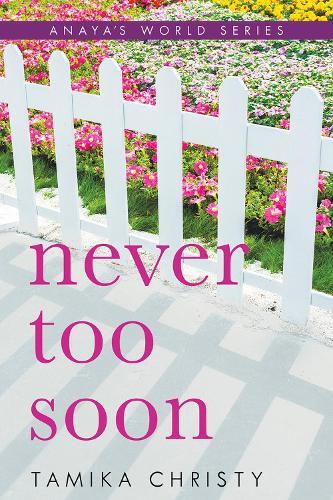 Tamika Christy Never Too Soon (Paperback) Anaya's World series