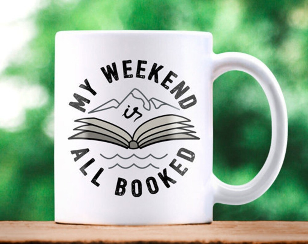 Mug For Book Lover. My Weekend Is All Booked. Office Mug. Mountains. Traveling M