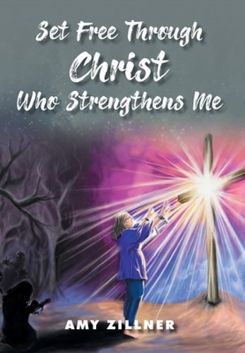 Discover Strength and Freedom in Christ with Amy Zillner’s New Book