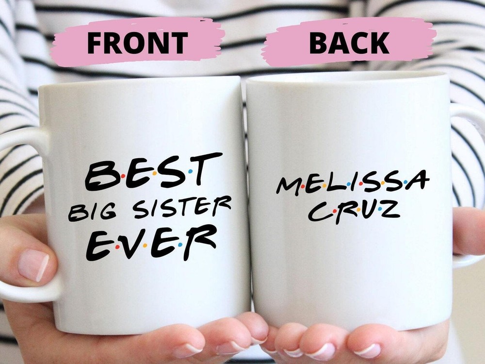 Best Big Sister Ever Big Sister Gift Big Sister Mug Personalized Sister Gift