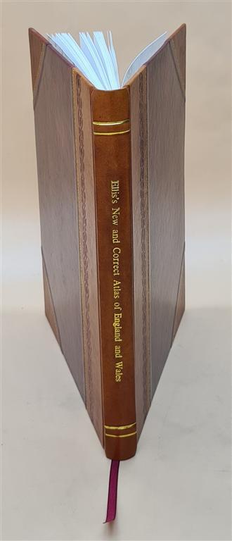 Ellis'S New And Correct Atlas Of England And Wales : Being An En [Leather Bound]