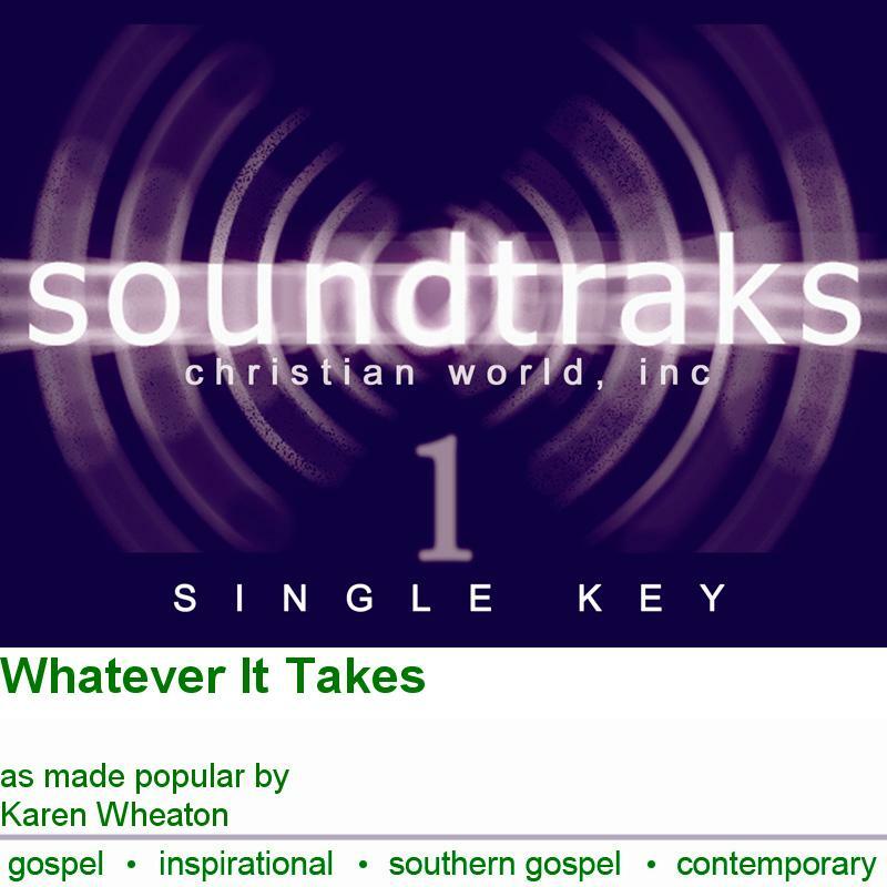 Whatever It Takes - Karen Wheaton - Accompaniment Track
