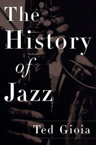 History of Jazz by Ted Gioia (1998, Trade Paperback)
