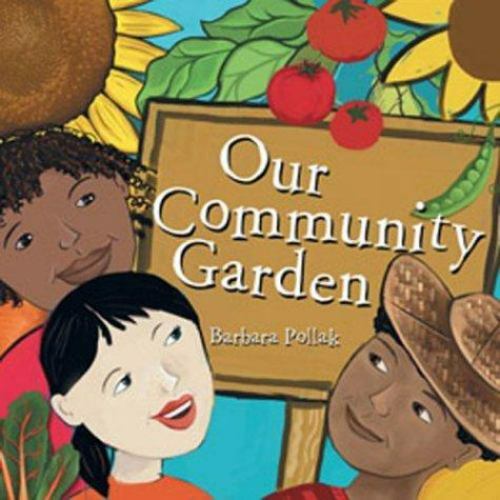 Our Community Garden Format: Children/juvenile