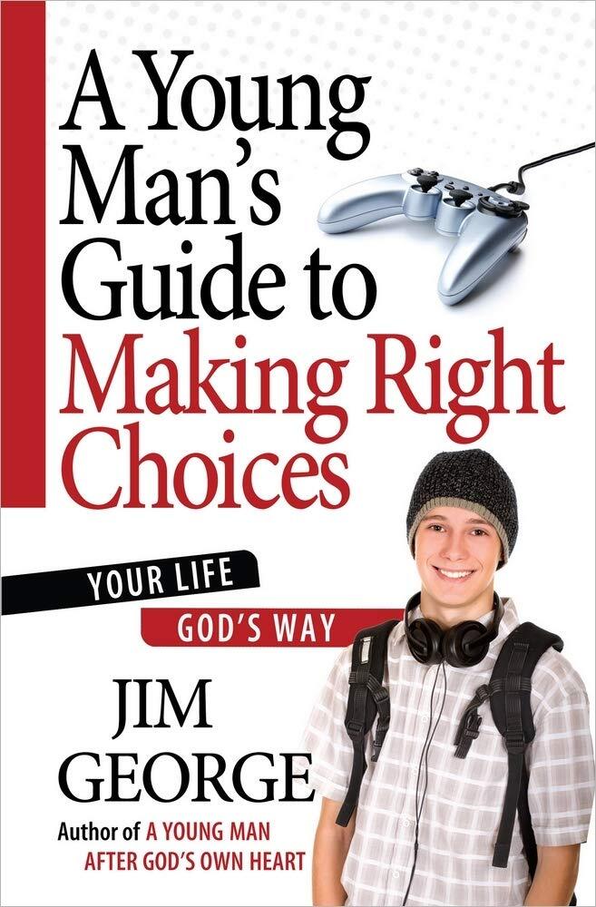 A Young Man's Guide to Making Right Choices: Your Life God's Way - paperback...