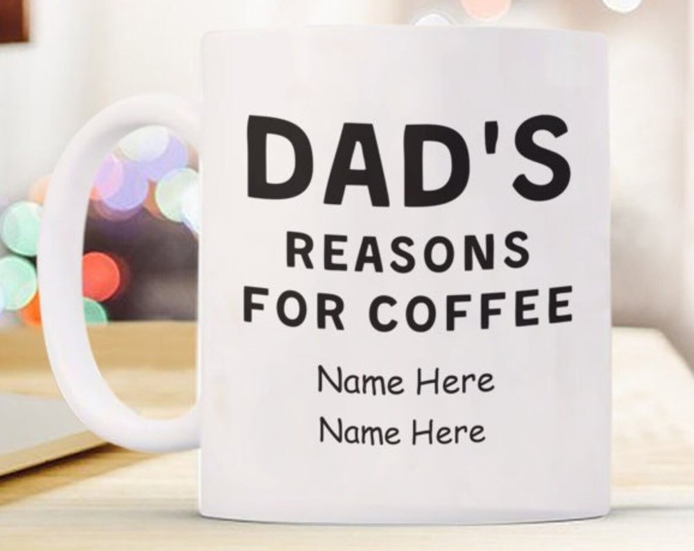 Personalized Dad Reasons For Coffee Mug Funny Father's Day Gift From Kids Gifts