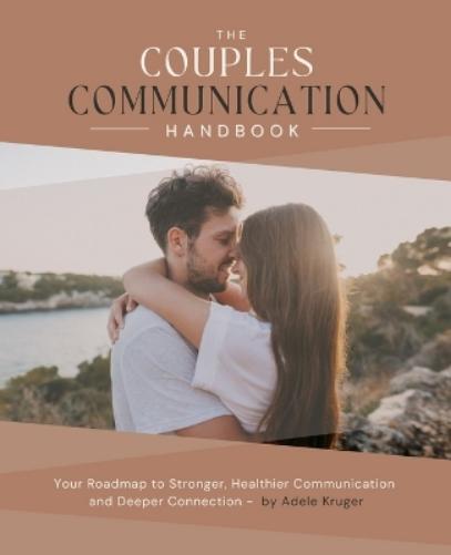 Adele Kruger Happy Couples Connec The Couples Communication Handboo (Paperback)