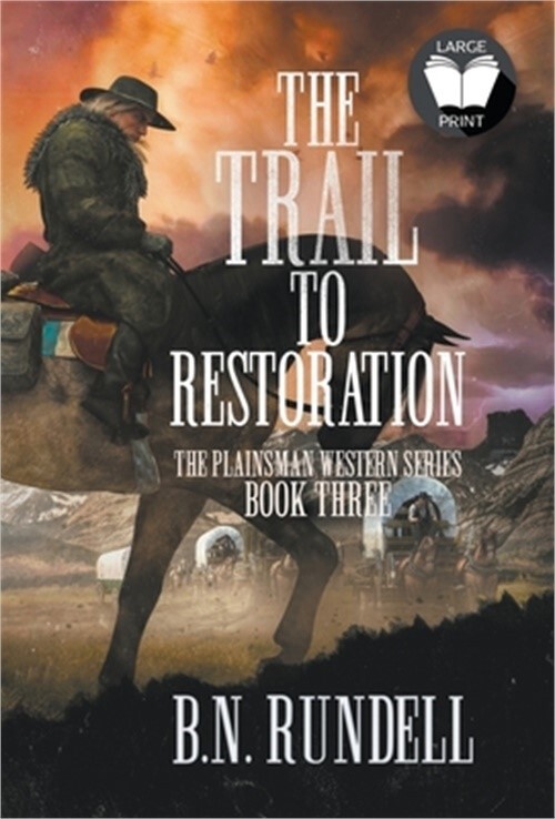 The Trail to Restoration: A Classic Western Series (Hardback or Cased Book)