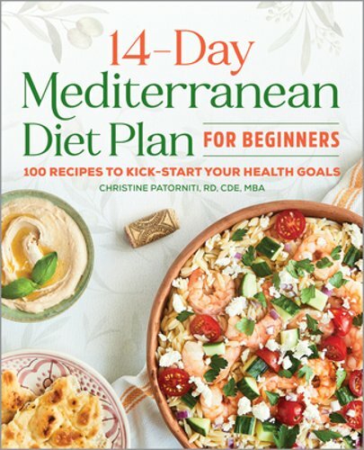 14-Day Mediterranean Diet Plan for Beginners with 100 Easy Recipes  