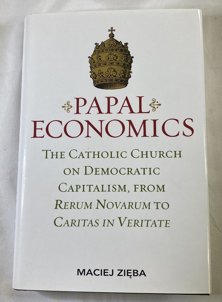PAPAL ECONOMICS: The Catholic Church on Democratic Capitalism Maciej Zieba-image