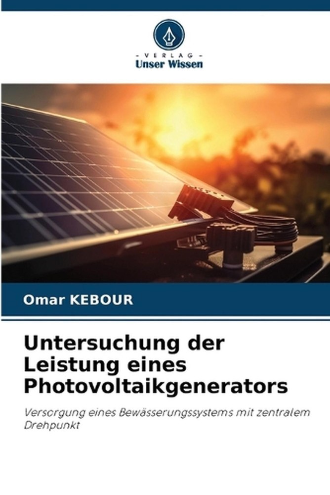 Untersuchung der Leistung eines Photovoltaikgenerators by Omar Kebour Paperback