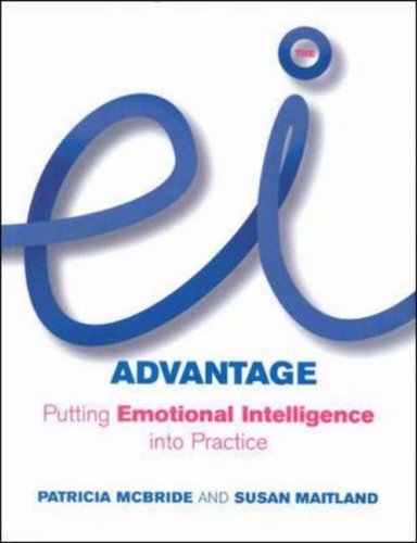 EI Advantage: Putting Emotional Intelligence into Practice By Pa