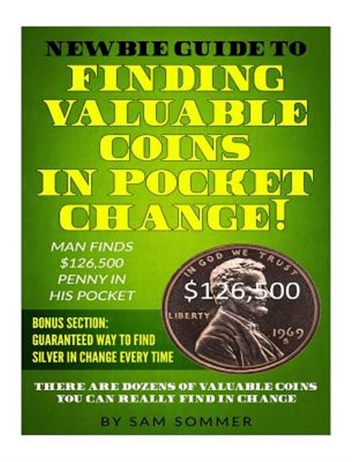Newbie Guide to Finding Valuable Coins in Pocket Change! : Man Finds $126,500...