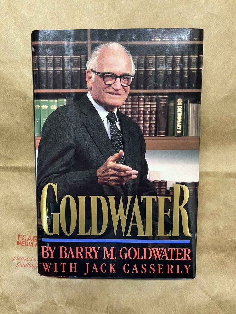 Goldwater By Barry M. Goldwater W/Jack Casserly 1988 3rd Printing