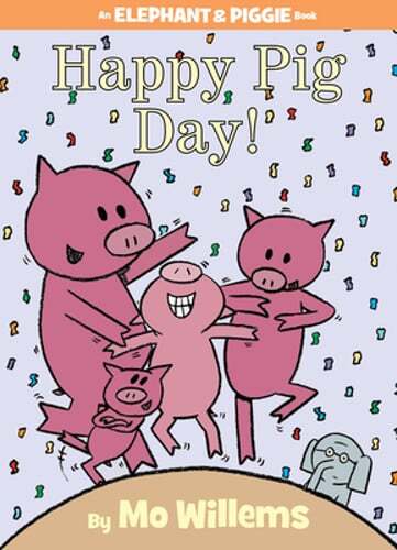 Happy Pig Day!-An Elephant and Piggie Book by Mo Willems: Used