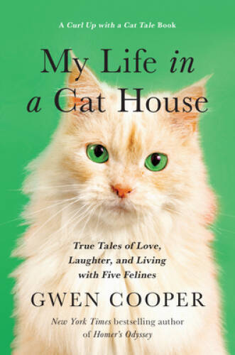My Life in a Cat House True Tales of Love Laughter and Living with Felines - Very Good Condition